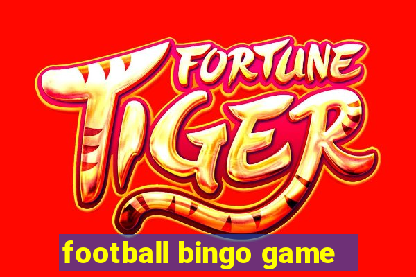 football bingo game - play now